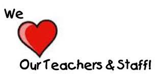 We Love Our Teaches and Staff 
